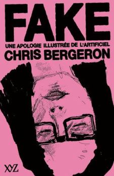 Paperback FAKE. UNE APOLOGIE ILLUSTREE DE L'ARTIFICIEL [French] Book