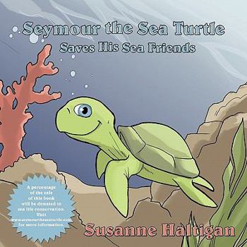 Paperback Seymour the Sea Turtle Saves His Sea Friends Book