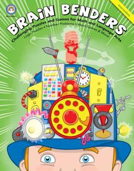 Paperback Brain Benders, Grades 3 - 5: Challenging Puzzles and Games for Math and Language Arts Book