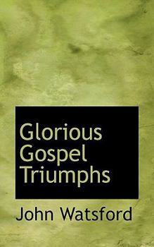 Paperback Glorious Gospel Triumphs Book