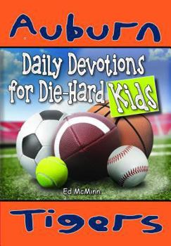 Paperback Daily Devotions for Die-Hard Kids Auburn Tigers Book
