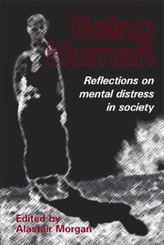 Paperback Being Human: Reflections on mental distress in society Book