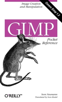 Paperback Gimp Pocket Reference: Image Creation and Manipulation Book