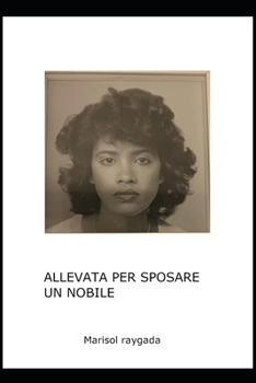 Paperback Allevata Per Sposare Un Nobile [Italian] Book