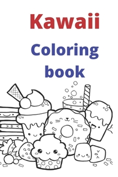 Paperback Kawaii Coloring book: Kids for Ages 4-8 Book