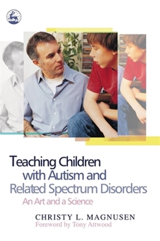 Paperback Teaching Children with Autism and Related Spectrum Disorders: An Art and a Science Book