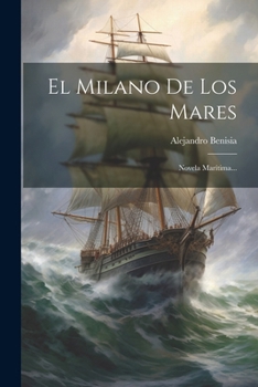 Paperback El Milano De Los Mares: Novela Marítima... [Spanish] Book