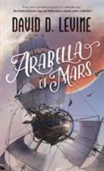 Arabella of Mars - Book #1 of the Adventures of Arabella Ashby