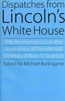 Paperback Dispatches from Lincoln's White House Book