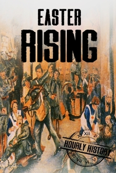 Paperback Easter Rising: A History From Beginning to End Book