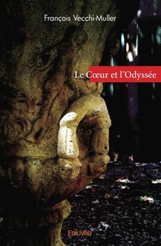 Paperback Le Coeur et l'Odyssée [French] Book