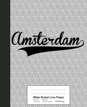 Paperback Wide Ruled Line Paper: AMSTERDAM Notebook Book