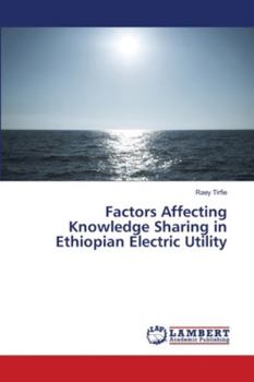 Paperback Factors Affecting Knowledge Sharing in Ethiopian Electric Utility Book