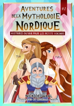 Aventures de la Mythologie Nordique #1: Mythologie nordique pour enfants
