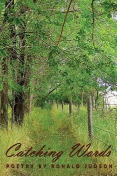 Paperback Catching Words Poetry By Ronald Judson Book