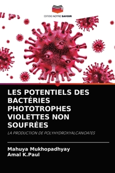 Paperback Les Potentiels Des Bactéries Phototrophes Violettes Non Soufrées [French] Book