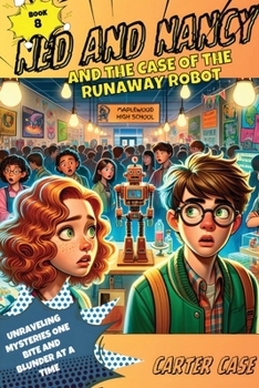 Paperback Ned and Nancy and the Case of the Runaway Robot Book