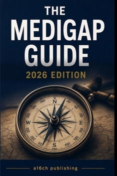 Paperback The Medigap Guide: Clear, Confident Guidance on Medicare Supplement Insurance Book