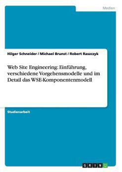 Paperback Web Site Engineering: Einführung, verschiedene Vorgehensmodelle und im Detail das WSE-Komponentenmodell [German] Book