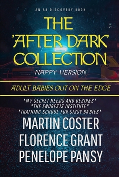 Paperback The After Dark Collection Vol 1 (Nappy Version): An ABDL story collection Book