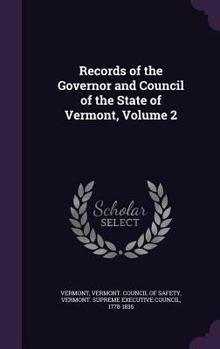 Hardcover Records of the Governor and Council of the State of Vermont, Volume 2 Book