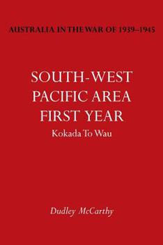 Paperback Australia in the War of 1939-1945 Vol. V: South-West Pacific Area- First Year Kokada to Wau Book