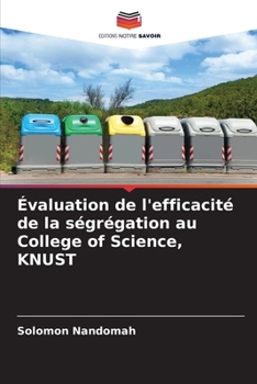 Paperback Évaluation de l'efficacité de la ségrégation au College of Science, KNUST [French] Book