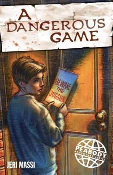 A Dangerous Game - Book #2 of the Peabody