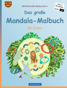 Paperback BROCKHAUSEN Malbuch Bd. 6 - Das große Mandala-Malbuch: Im Zirkus [German] Book