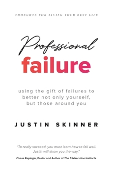 Paperback Professional Failure: Using the Gift of Failures to Better Yourself and Those Around You Book