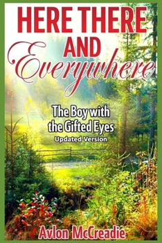 Paperback Here There and Everywhere: the boy with the gifted eyes Updated edition Book