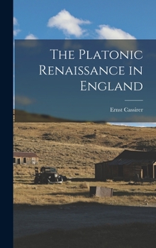 Hardcover The Platonic Renaissance in England Book