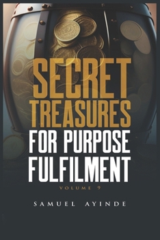 Paperback Secret Treasures For Purpose Fulfillment, Volume 9 Book