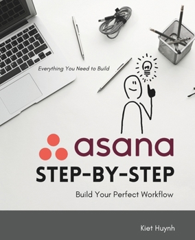 Paperback Asana Step-by-Step: Build Your Perfect Workflow Book