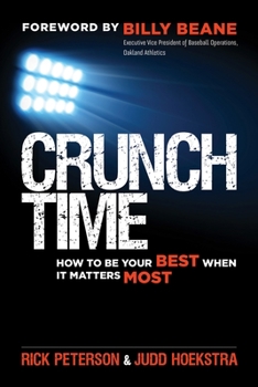 Paperback Crunch Time: How to Be Your Best When It Matters Most Book