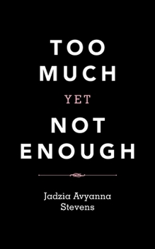 Paperback Too Much yet Not Enough Book