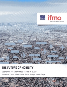 Paperback The Future of Mobility: Scenarios for the United States in 2030 Book