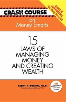 Paperback Crash Course On Money Smarts: 15 Laws of Managing Money And Creating Wealth Book