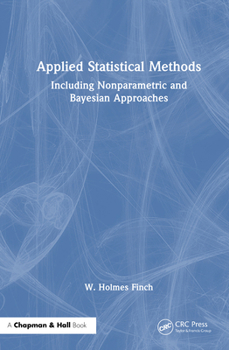 Hardcover Applied Statistical Methods: Including Nonparametric and Bayesian Approaches Book