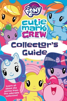 Paperback My Little Pony Cutie Mark Crew Collector's Guide Book