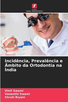 Paperback Incidência, Prevalência e Âmbito da Ortodontia na Índia [Portuguese] Book