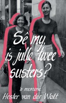 Paperback Se my is julle twee susters [Afrikaans] Book
