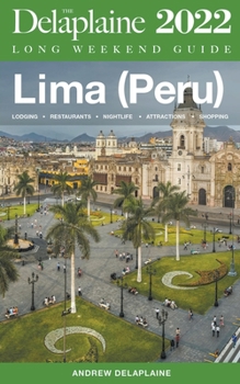 Paperback Lima (Peru) - The Delaplaine 2022 Long Weekend Guide Book