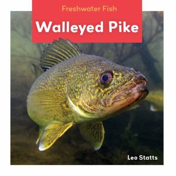 Walleyed Pike - Book  of the Freshwater Fish
