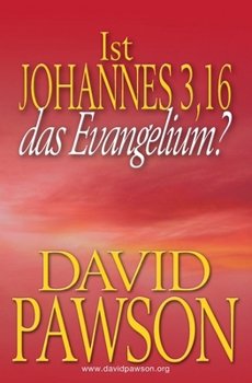 Paperback Ist Johannes 3,16 Das Evangelium? [German] Book