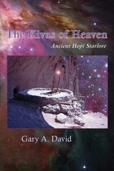 Paperback The Kivas of Heaven: Ancient Hopi Starlore Book