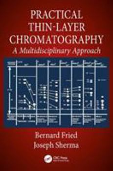 Paperback Practical Thin-Layer Chromatography: A Multidisciplinary Approach Book