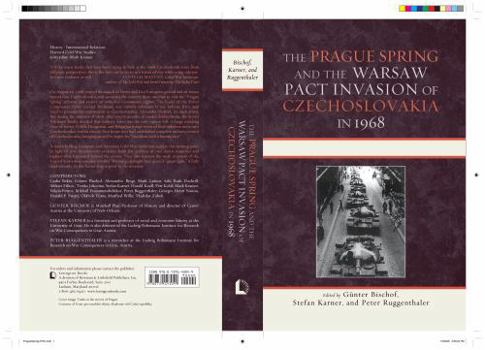 The Prague Spring and the Warsaw Pact Invasion of Czechoslovakia in 1968 - Book  of the Harvard Cold War Studies