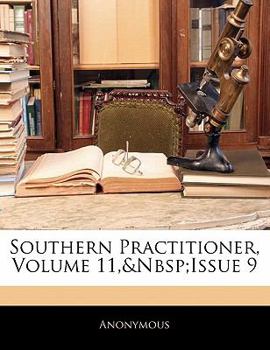 Paperback Southern Practitioner, Volume 11, Issue 9 Book