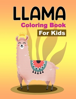 Paperback Llama Coloring Book for kids: Beautiful Coloring Book for Llama Lovers Book